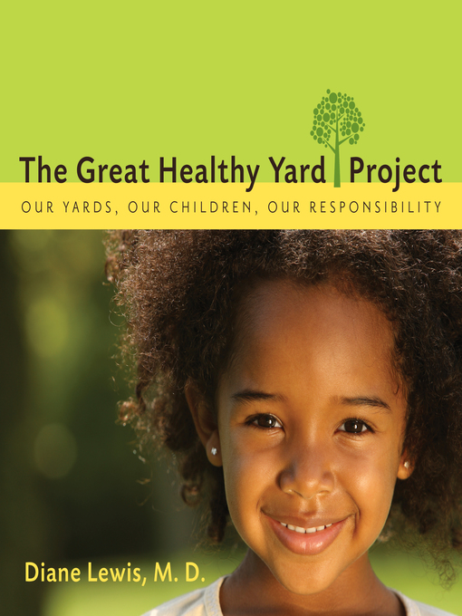 Title details for The Great Healthy Yard Project by Diane Lewis - Available